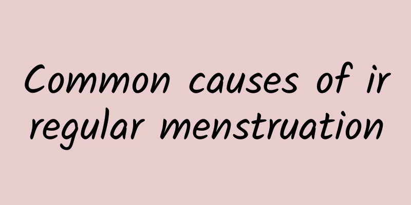 Common causes of irregular menstruation