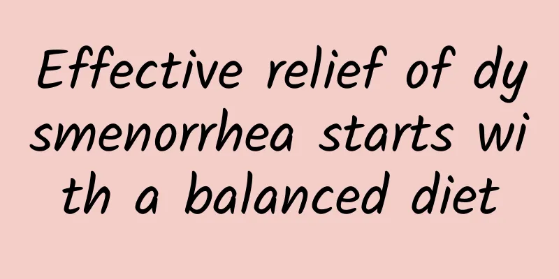 Effective relief of dysmenorrhea starts with a balanced diet