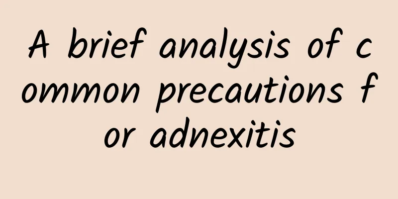A brief analysis of common precautions for adnexitis