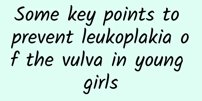 Some key points to prevent leukoplakia of the vulva in young girls