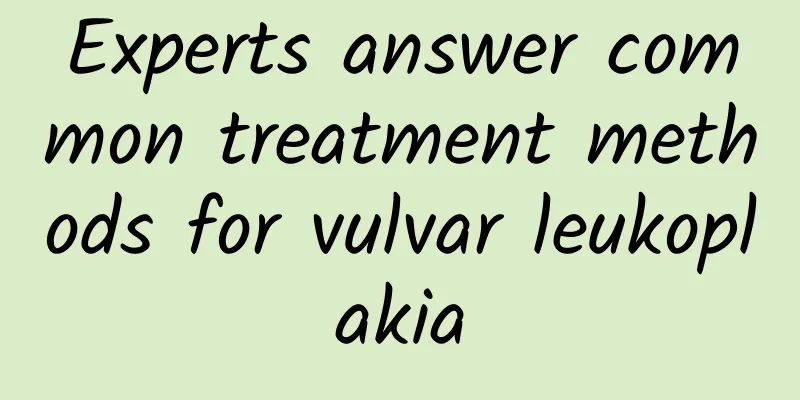 Experts answer common treatment methods for vulvar leukoplakia