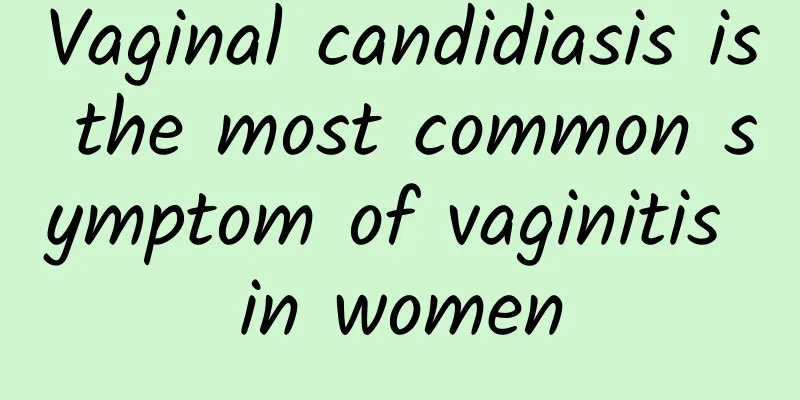 Vaginal candidiasis is the most common symptom of vaginitis in women
