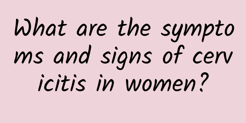 What are the symptoms and signs of cervicitis in women?