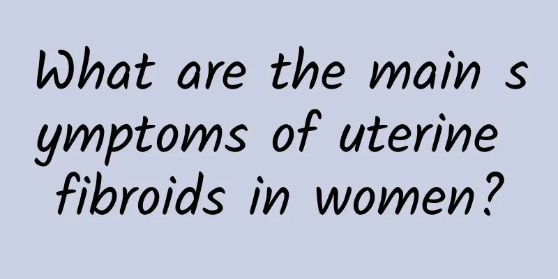 What are the main symptoms of uterine fibroids in women?