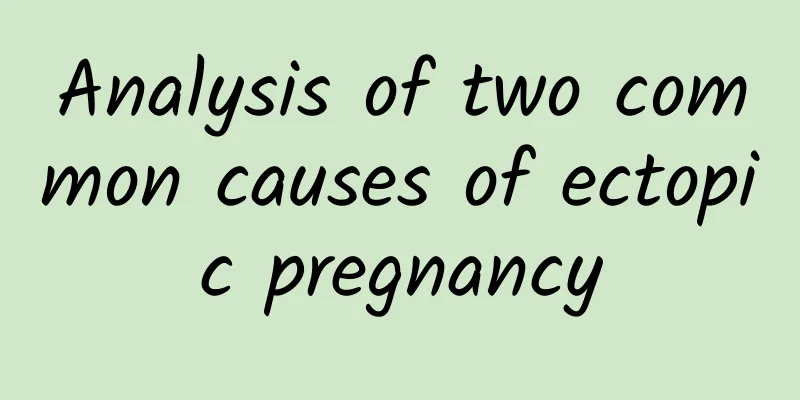 Analysis of two common causes of ectopic pregnancy
