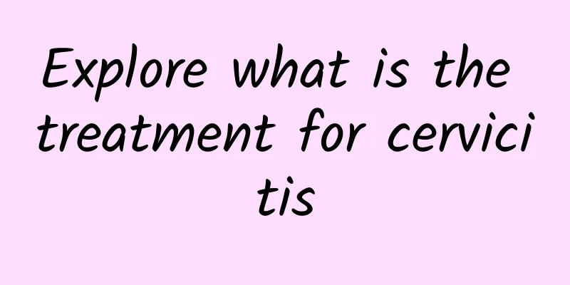Explore what is the treatment for cervicitis
