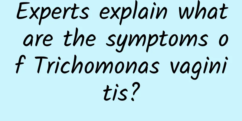 Experts explain what are the symptoms of Trichomonas vaginitis?