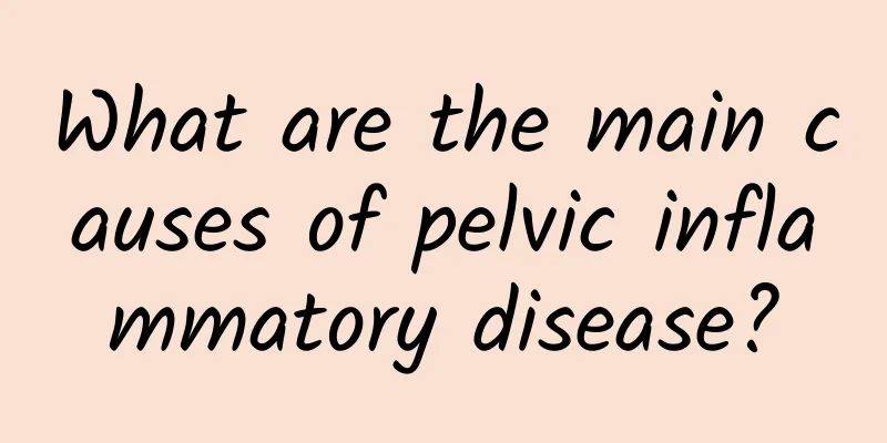 What are the main causes of pelvic inflammatory disease?