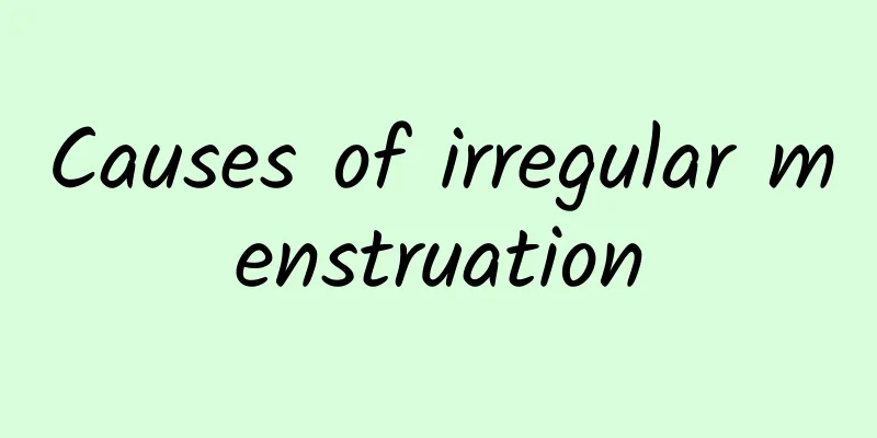 Causes of irregular menstruation