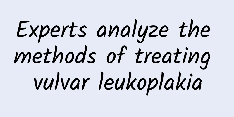 Experts analyze the methods of treating vulvar leukoplakia
