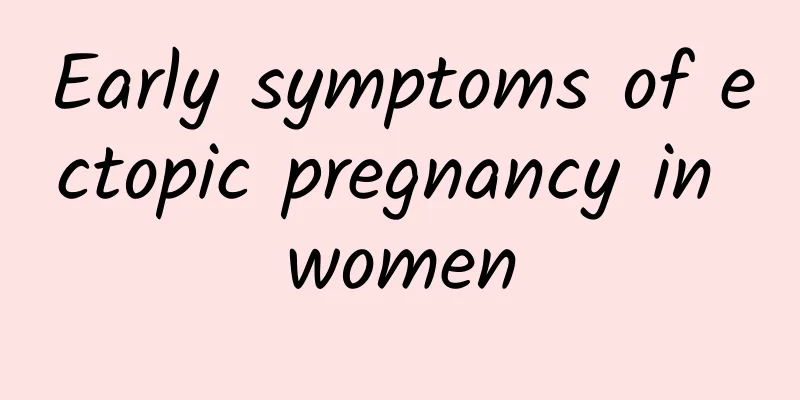 Early symptoms of ectopic pregnancy in women
