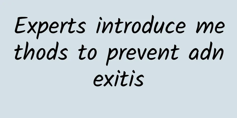 Experts introduce methods to prevent adnexitis
