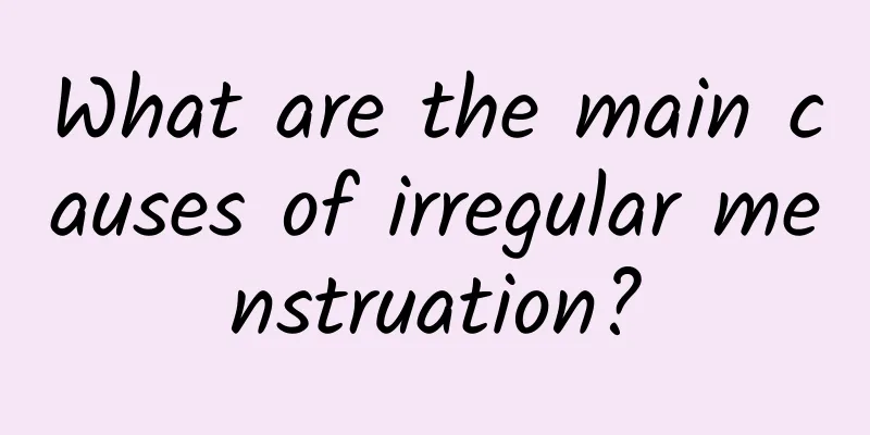 What are the main causes of irregular menstruation?