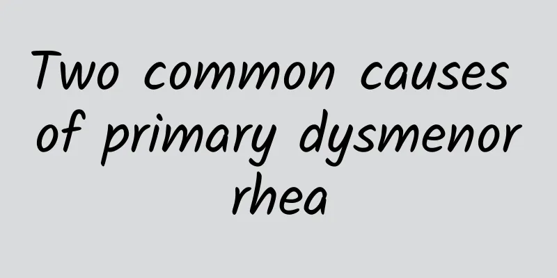 Two common causes of primary dysmenorrhea