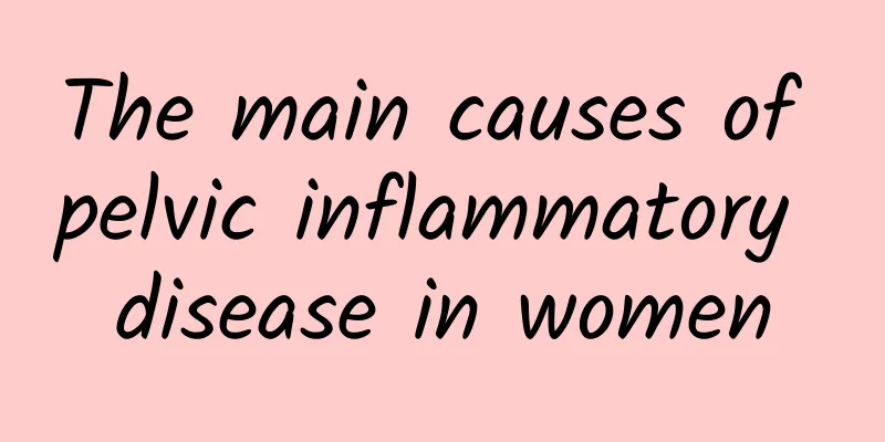 The main causes of pelvic inflammatory disease in women