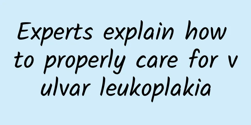 Experts explain how to properly care for vulvar leukoplakia
