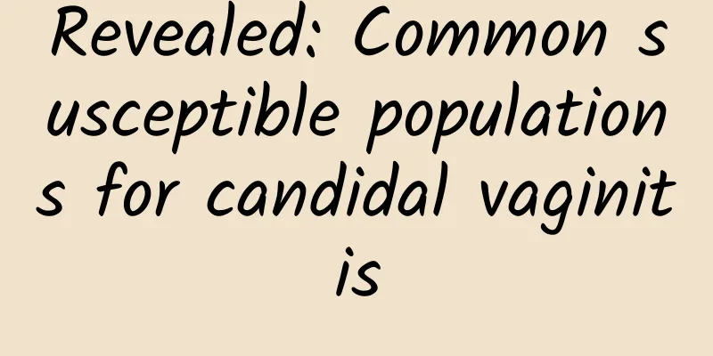 Revealed: Common susceptible populations for candidal vaginitis