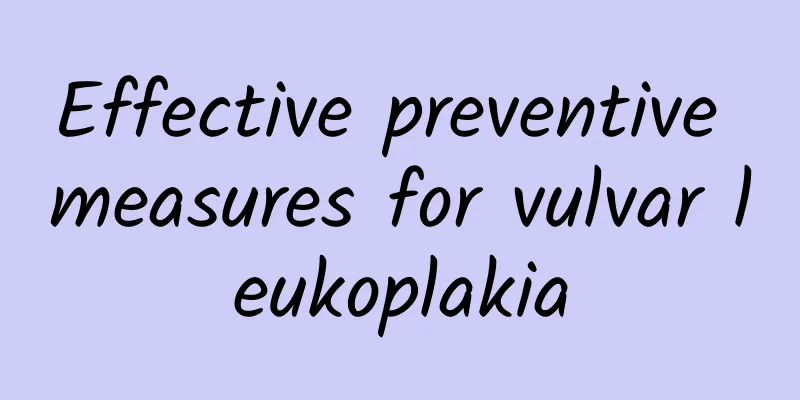 Effective preventive measures for vulvar leukoplakia