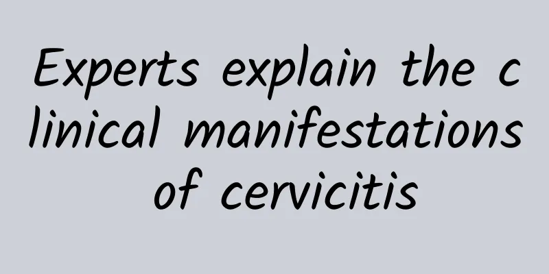 Experts explain the clinical manifestations of cervicitis