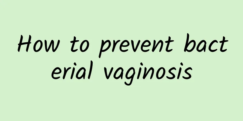 How to prevent bacterial vaginosis