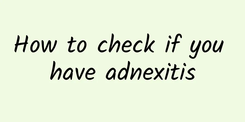 How to check if you have adnexitis