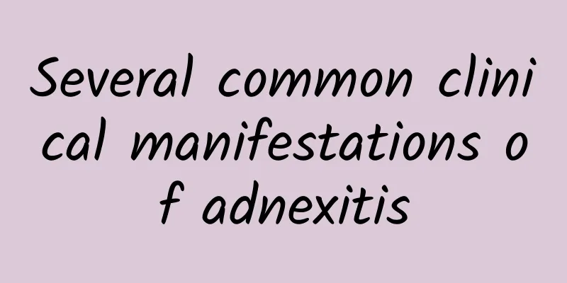 Several common clinical manifestations of adnexitis