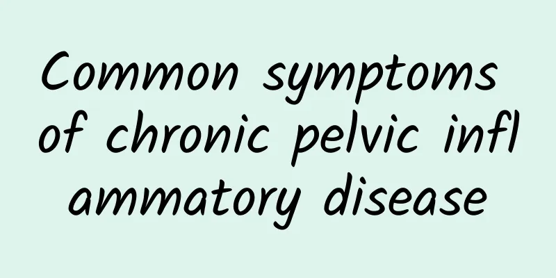 Common symptoms of chronic pelvic inflammatory disease