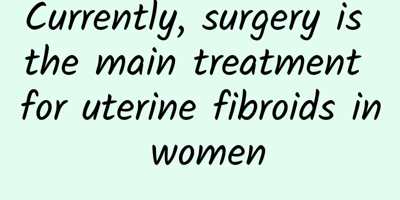 Currently, surgery is the main treatment for uterine fibroids in women