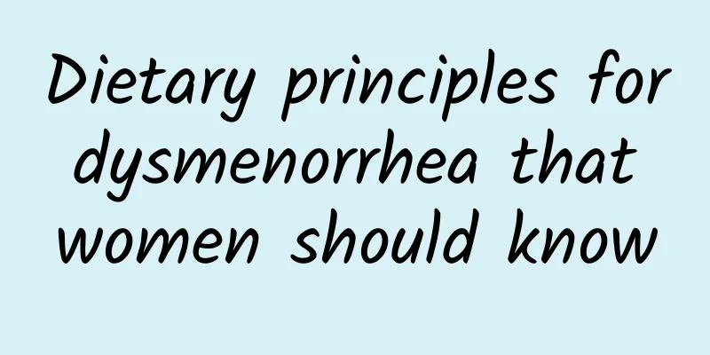 Dietary principles for dysmenorrhea that women should know