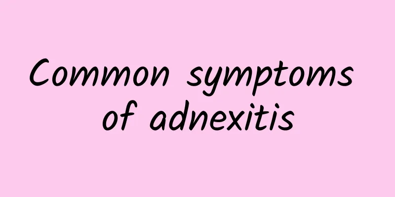 Common symptoms of adnexitis