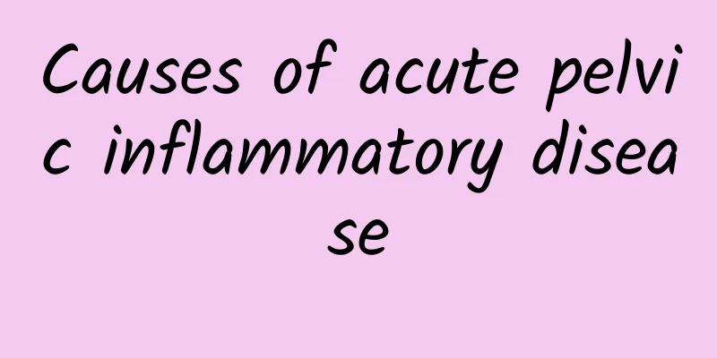 Causes of acute pelvic inflammatory disease