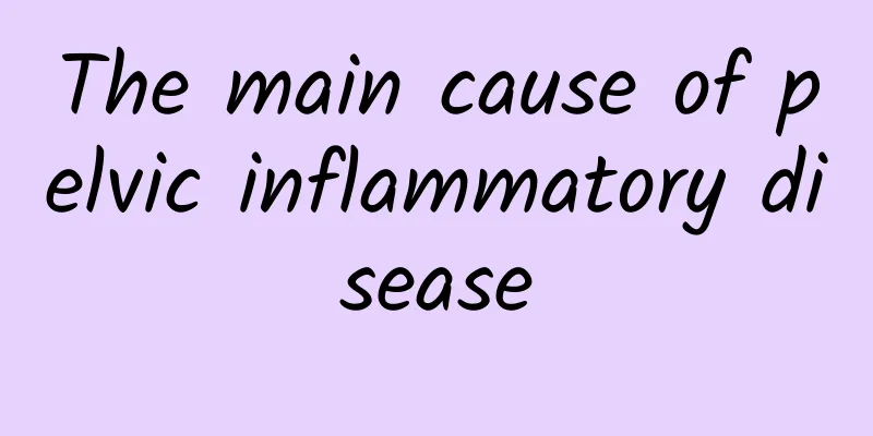 The main cause of pelvic inflammatory disease