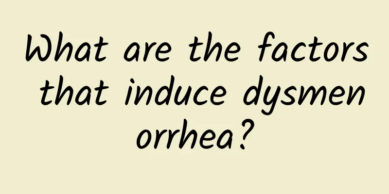 What are the factors that induce dysmenorrhea?