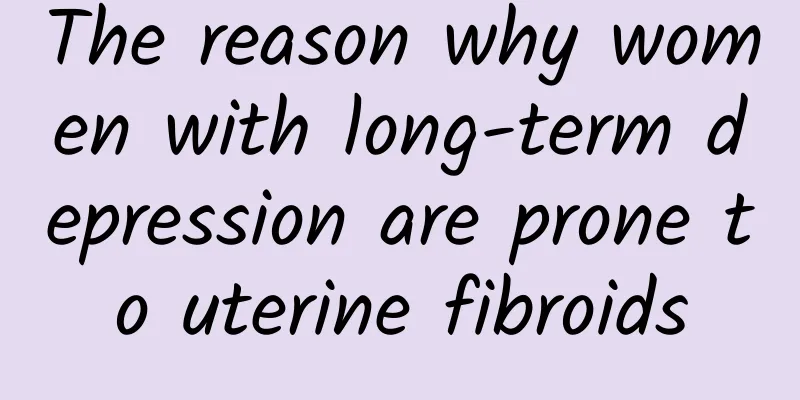 The reason why women with long-term depression are prone to uterine fibroids