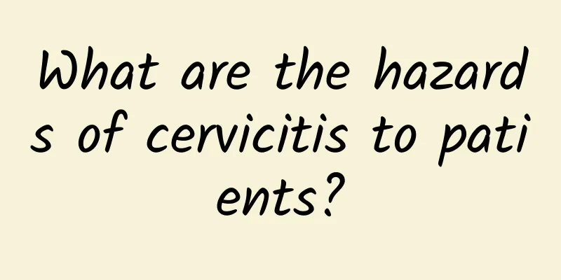 What are the hazards of cervicitis to patients?