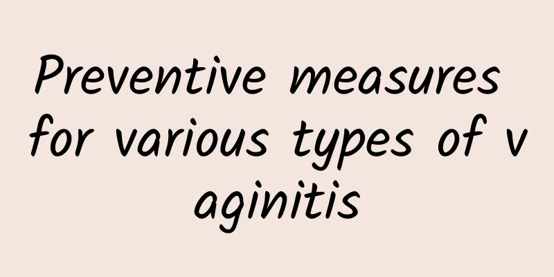 Preventive measures for various types of vaginitis