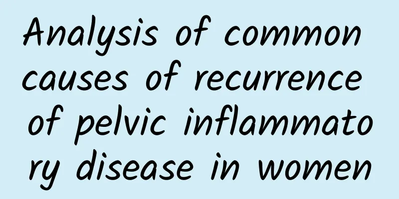 Analysis of common causes of recurrence of pelvic inflammatory disease in women