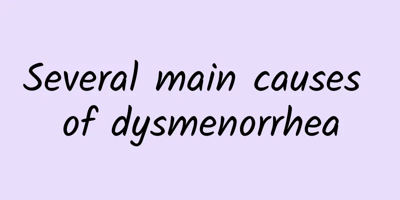 Several main causes of dysmenorrhea