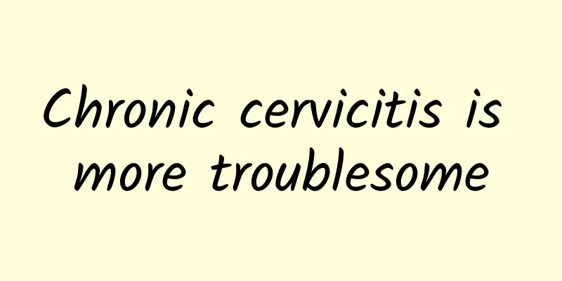 Chronic cervicitis is more troublesome