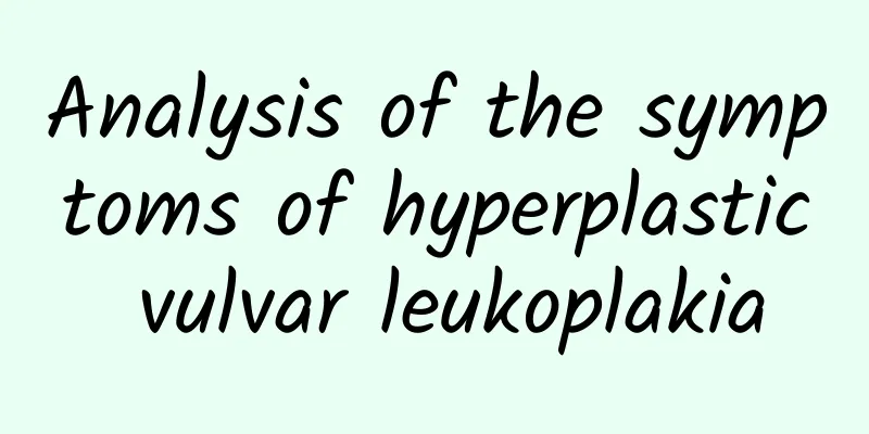 Analysis of the symptoms of hyperplastic vulvar leukoplakia