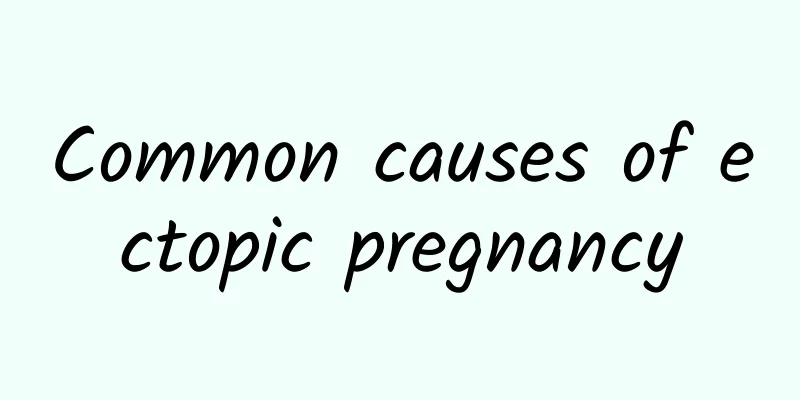 Common causes of ectopic pregnancy