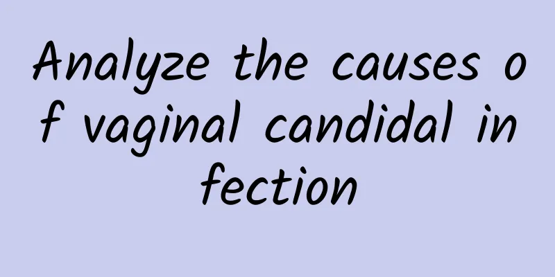 Analyze the causes of vaginal candidal infection