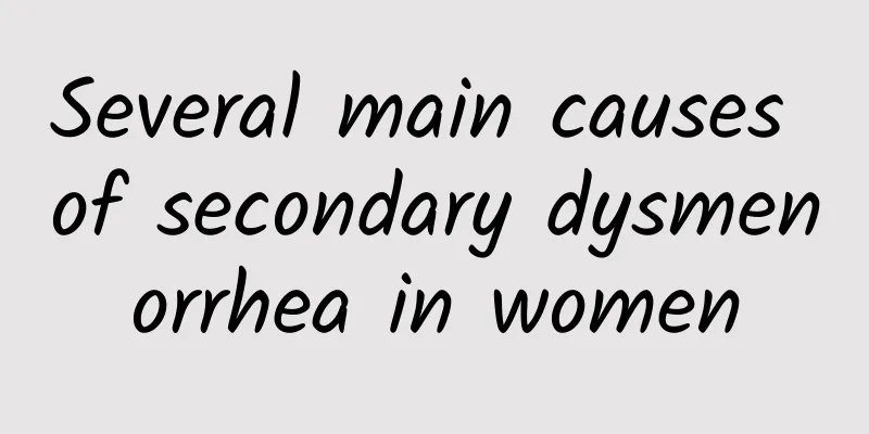 Several main causes of secondary dysmenorrhea in women