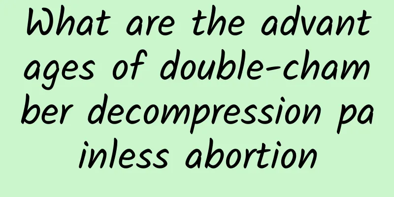 What are the advantages of double-chamber decompression painless abortion