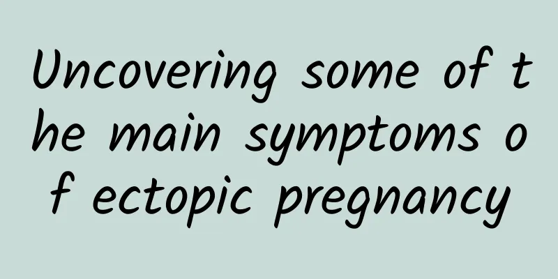 Uncovering some of the main symptoms of ectopic pregnancy