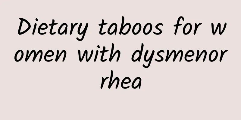 Dietary taboos for women with dysmenorrhea