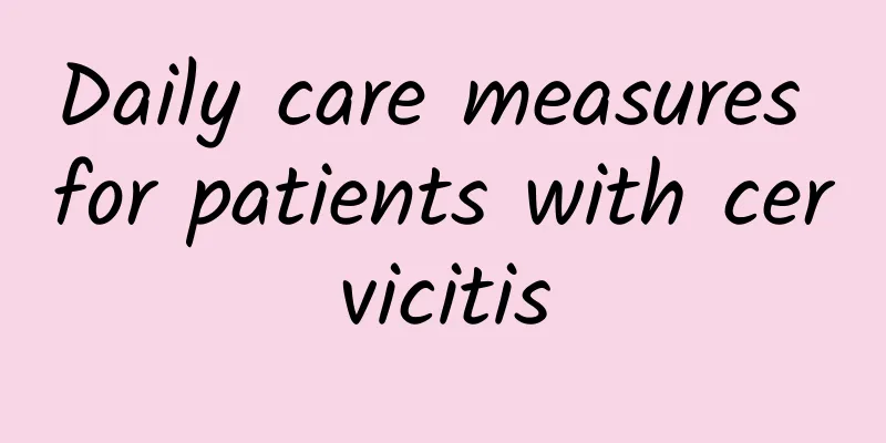 Daily care measures for patients with cervicitis