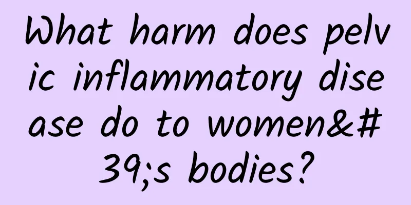 What harm does pelvic inflammatory disease do to women's bodies?