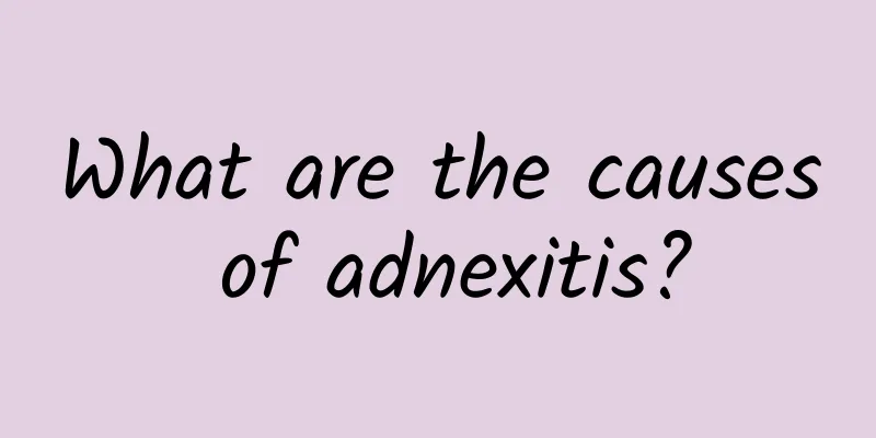 What are the causes of adnexitis?
