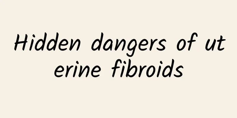 Hidden dangers of uterine fibroids